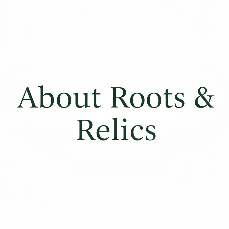 About Roots & Relics